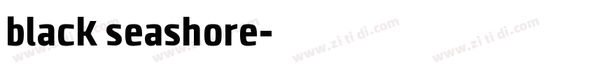 black seashore字体转换 black seashore字体转换